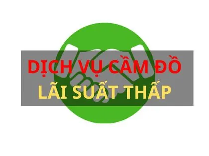 Dịch vụ cầm đồ lãi suất thấp, minh bạch tại Cầm Đồ Tuấn Tú Hà Nội